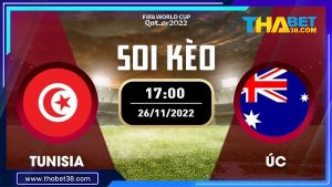 Soi kèo Tunisia vs Australia 17h00 ngày 26/11/2022 Bảng D World Cup 2022
