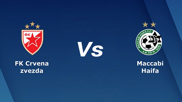 Soi kèo Crvena Zvezda vs Maccabi Haifa 02h00 ngày 24/08/2022