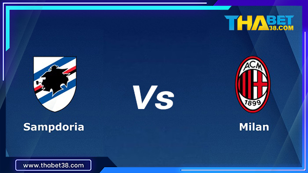 Soi Kèo Sampdoria Vs Ac Milan 01h45 Ngày 11/09/2022